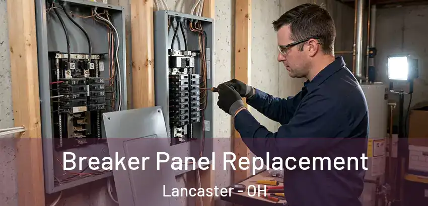 Breaker Panel Replacement Lancaster - OH