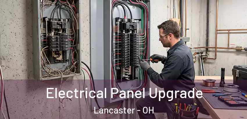 Electrical Panel Upgrade Lancaster - OH