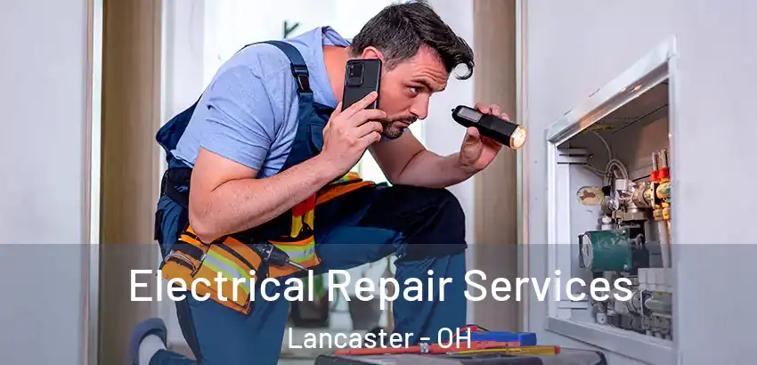  Electrical Repair Services Lancaster - OH