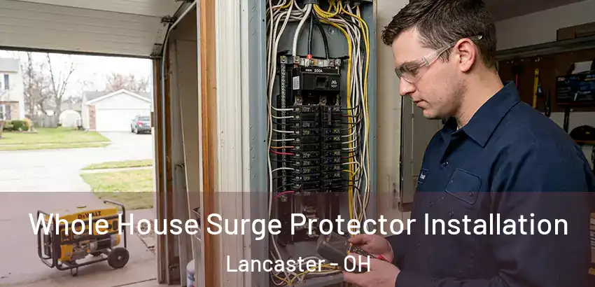 Whole House Surge Protector Installation Lancaster - OH